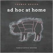 Thomas Keller: Ad Hoc at Home (2009)