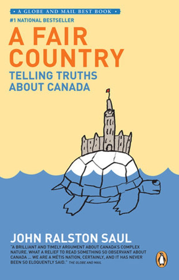 John Ralston Saul: A fair country (2008, Viking Canada)