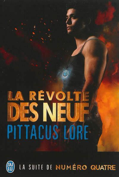 Pittacus Lore: La révolte des Neuf (French language, 2013, J'ai Lu)