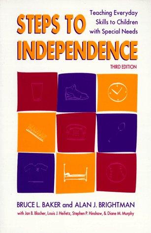 Bruce L. Baker: Steps to independence (1997, Paul H. Brookes Pub. Co.)