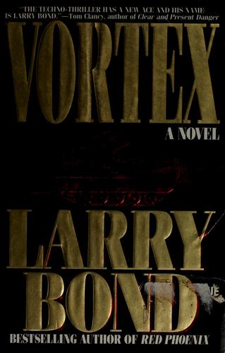 Larry Bond: Vortex (1991, Warner Books)