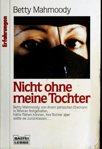 Betty Mahmoody: Nicht ohne meine Tochter (Paperback, German language, 1990, Bastei Lübbe)