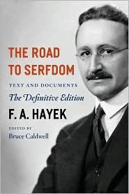 Friedrich Hayek: The road to serfdom (2007)