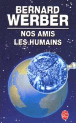 Bernard Werber: Nos amis les humains (French language, 2003)