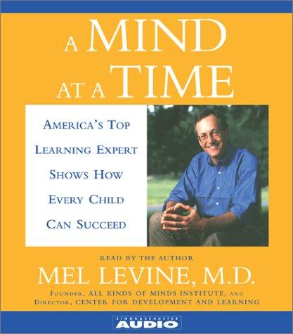 Mel Levine: A Mind At A Time (AudiobookFormat, 2002, Simon & Schuster Audio)