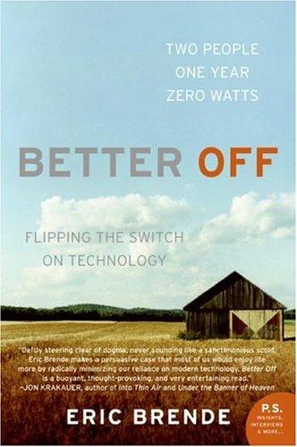 Eric Brende: Better Off (Paperback, 2005, Harper Perennial)