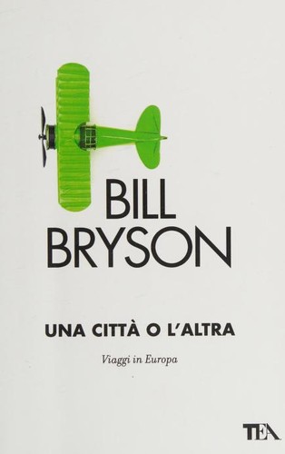 Bill Bryson: Una città o l'altra (Italian language, 2022, Tea)