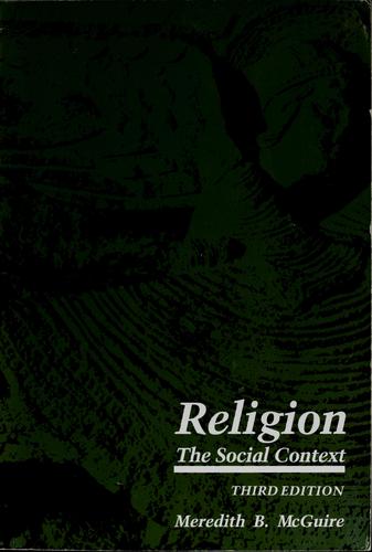 Meredith B. McGuire: Religion, the social context (1992, Wadsworth Pub. Co.)