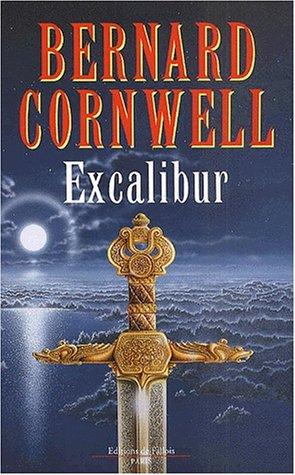 Bernard Cornwell, Pierre-Emmanuel Dauzat: Excalibur  (Paperback, French language, Editions de Fallois)