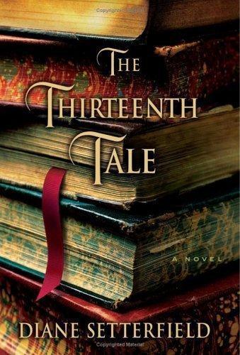 Diane Setterfield: The Thirteenth Tale (2006)