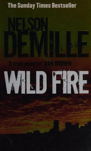 Nelson DeMille: Wild Fire (2007, Little, Brown Book Group Limited)