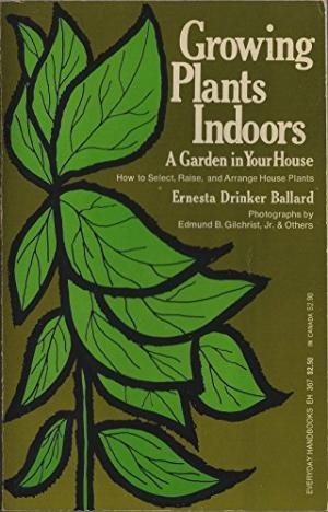 Ernesta Drinker Ballard: Garden in your house (1958, Harper)