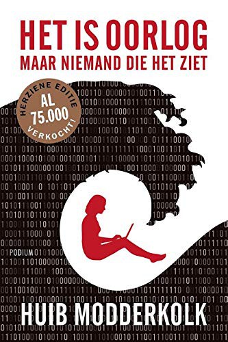 Huib Modderkolk: Het is oorlog maar niemand die het ziet (Paperback, Dutch language, Uitgeverij Podium)
