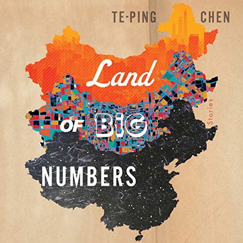 Te-Ping Chen: Land of Big Numbers (AudiobookFormat, Houghton Mifflin Harcourt and Blackstone Publishing)