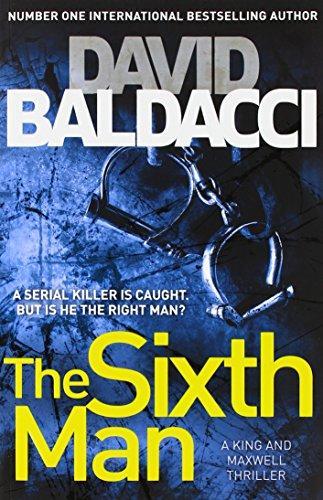 David Baldacci: The Sixth Man (Sean King & Michelle Maxwell, #5) (2011)