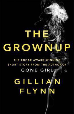 Gillian Flynn: Grownup (2016)