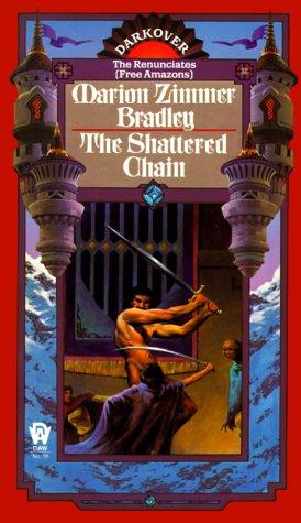 Marion Zimmer Bradley: The Shattered Chain (Paperback, 1976, DAW)