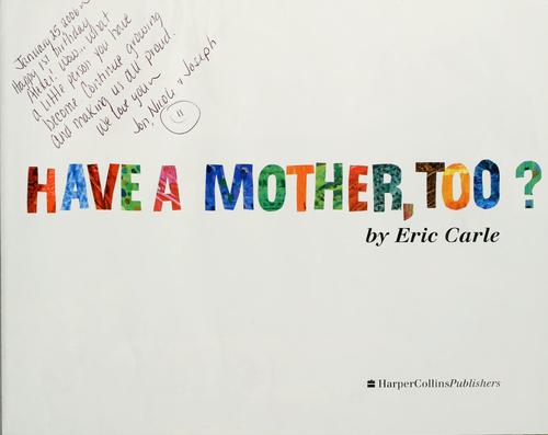 Eric Carle: Does a Kangaroo Have a Mother Too (Hardcover, 2000, New York, N.Y.: Harper Collins, Harper Collins)