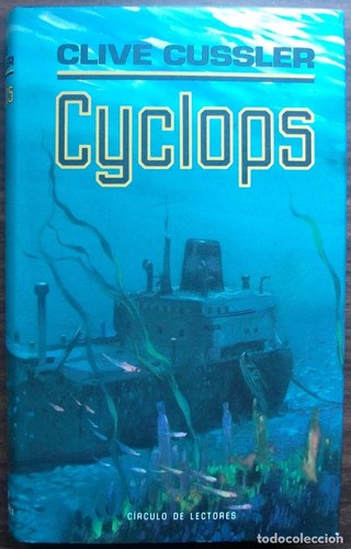 Clive Cussler, Oliver Cussler: Cyclops (1991, Círculo de Lectores)