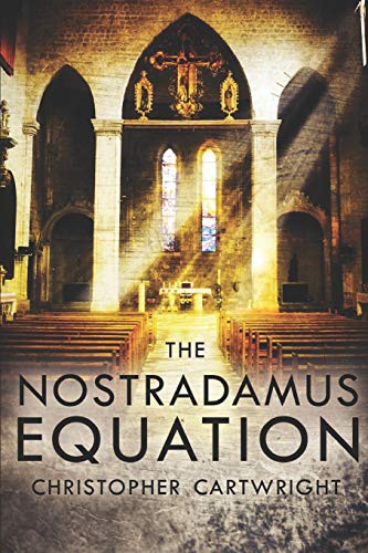 Christopher Cartwright: The Nostradamus Equation (Paperback, Independently Published, Independently published)