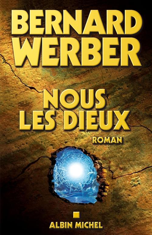 Bernard Werber: Nous, les Dieux (French language)