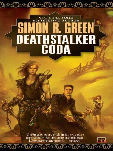 Simon R. Green: Deathstalker Coda (EBook, 2009, Penguin USA, Inc.)