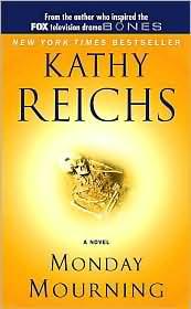 Kathy Reichs: Monday mourning