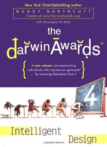 Christopher M. Kelly, Wendy Northcutt: The Darwin Awards 4: Intelligent Design (2006)