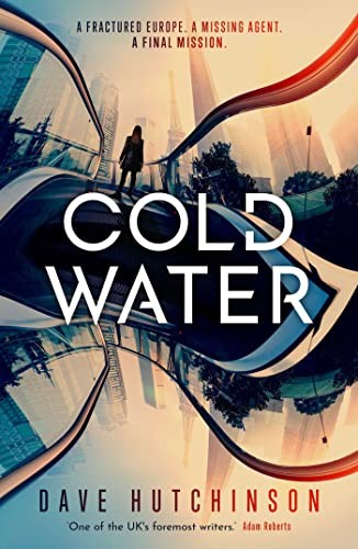 Dave Hutchinson: Cold Water (Paperback, Solaris)