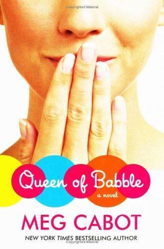 Meg Cabot: Queen of Babble (Queen of Babble, #1) (2006)