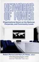 Robert Perrucci: Networks of Power (1989, Aldine Transaction)