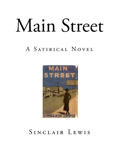 Sinclair Lewis: Main Street (Paperback, 2015, CreateSpace Independent Publishing Platform, Createspace Independent Publishing Platform)