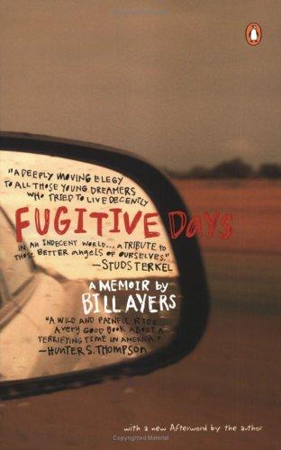 Ayers, William: Fugitive days (2003, Penguin Books)