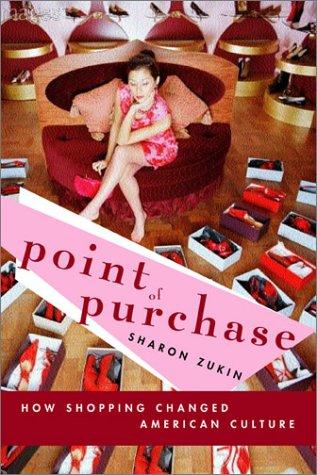 Sharon Zukin: Point of purchase (2004, Routledge)