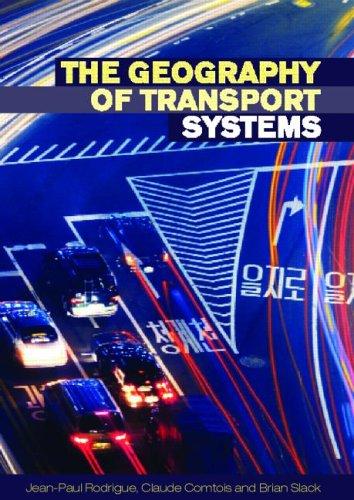 Jean-Paul Rodrigue: The geography of transport systems (2006, Routledge)