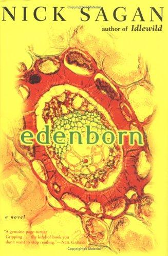 Nick Sagan: Edenborn (2004, G.P. Putman's Sons)