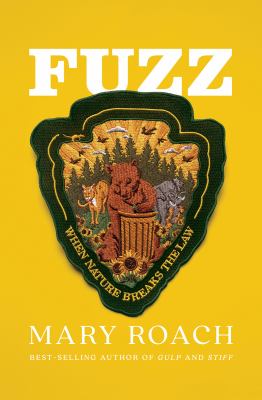 Mary Roach: Fuzz (2021, W. W. Norton & Company)