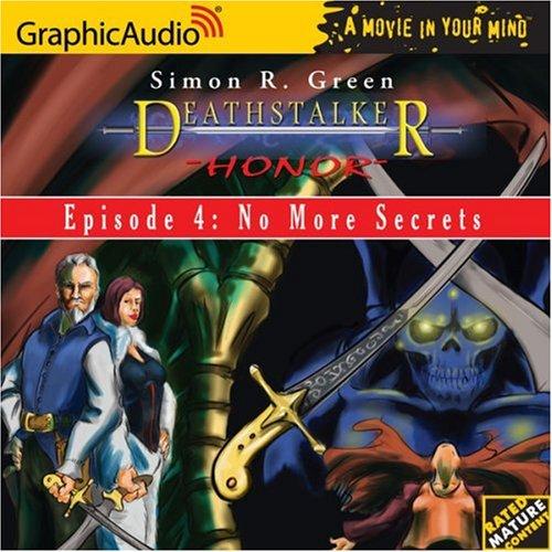 Simon R. Green: Deathstalker Honor # 4 - No More Secrets (Deathstalker Honor) (AudiobookFormat, 2005, Graphic Audio)