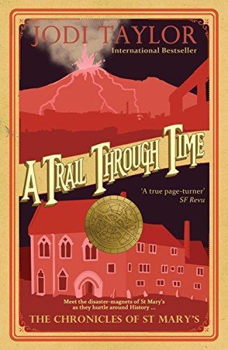 Jodi Taylor: A Trail Through Time (The Chronicles of St. Mary's #4) (2015)