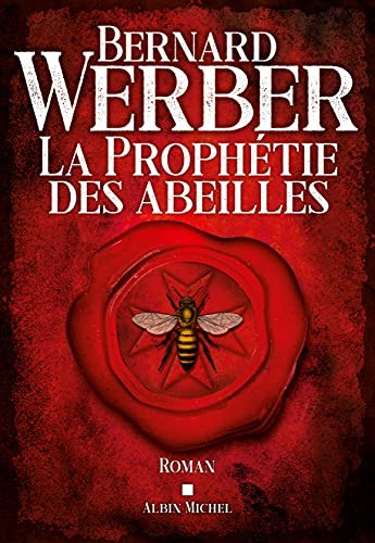 Bernard Werber: La Prophétie des abeilles (Paperback, 2021, ALBIN MICHEL)