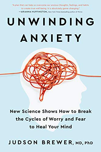 Judson Brewer: Unwinding Anxiety (Hardcover, Avery)