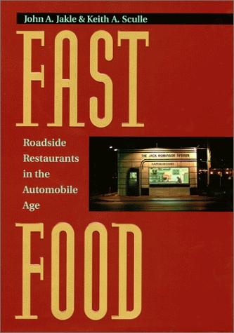 John A. Jakle: Fast Food (1999)