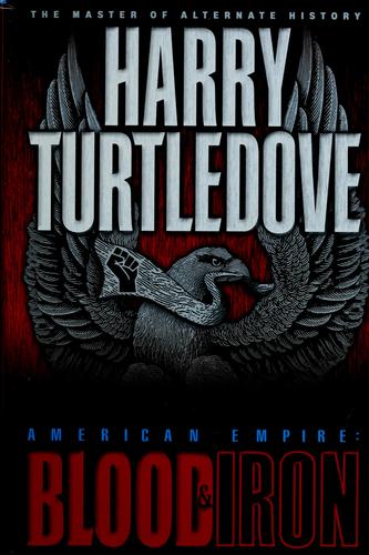 Harry Turtledove: American empire (2001, Del Rey)