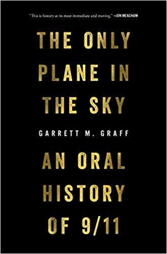 Garrett M. Graff, Garrett M. Graff: The Only Plane in the Sky (Hardcover, 2019, Avid Reader Press / Simon & Schuster, Avid Reader Press, an imprint of Simon & Schuster, Inc.)