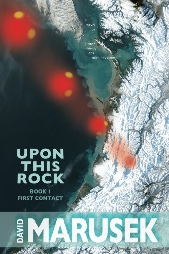 David Marusek: Upon This Rock: Book 1 -- First Contact (Volume 1) (General Genius LLC)