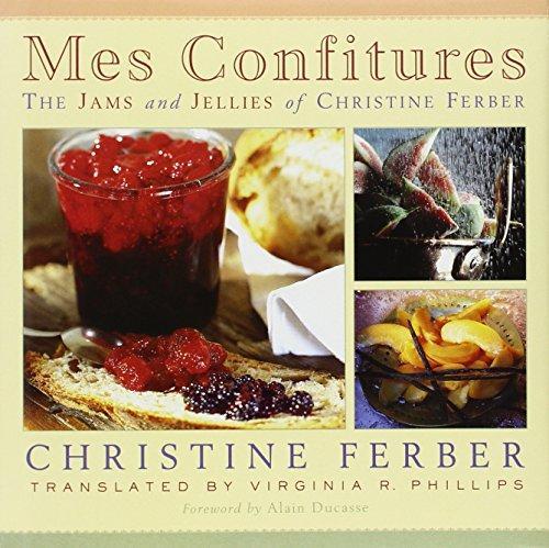 Christine Ferber: Mes Confitures : The Jams and Jellies of Christine Ferber (2002, Michigan State University Press)