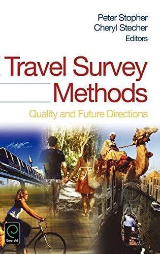 Peter R. Stopher, Cheryl Stecher: Travel Survey Methods : Quality and Future Directions (2006)