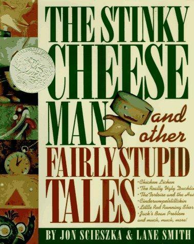 Jon Scieszka: The Stinky Cheese Man and other fairly stupid tales (1992)