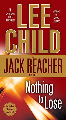 Lee Child: Nothing to Lose (Jack Reacher, #12) (2009)