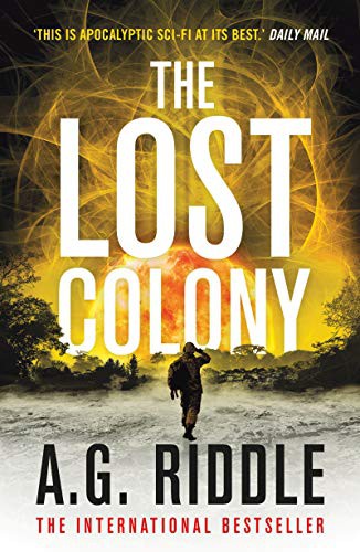 A.G. Riddle: The Lost Colony (Paperback, Head of Zeus -- an AdAstra Book)